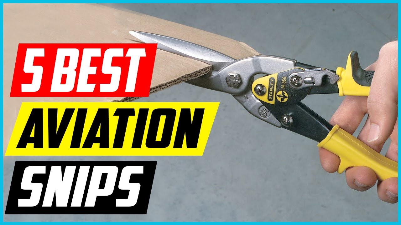 Top 5 Best Aviation Snips — Buyer’s Guide 2022