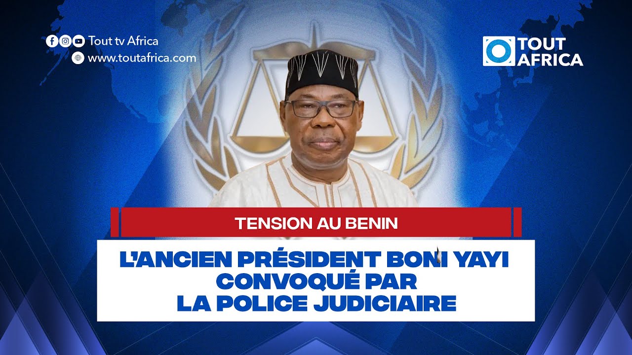 Tension au Benin : L’ancien président Boni Yayi convoqué par la police judiciaire