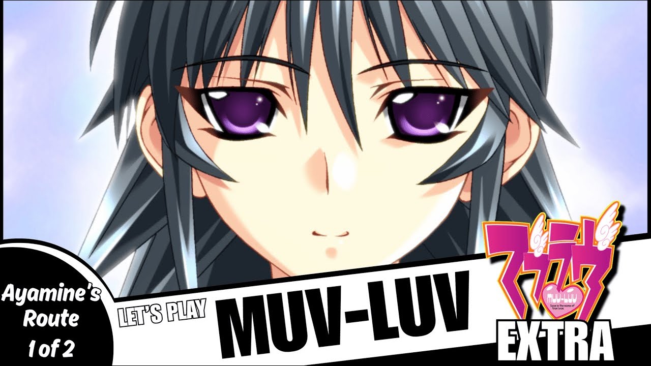 Muv Luv Extra - Ayamine Route (Part 1 of 2) -  Blind Playthrough