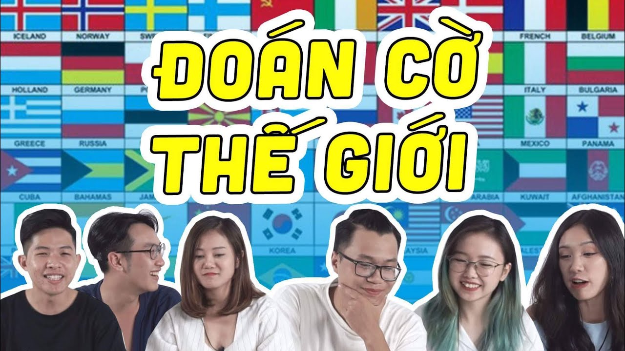 GAME HACK NÃO ! ĐIÊN ĐẦU KHI ĐOÁN CỜ CÁC NƯỚC TRÊN THẾ GIỚI !