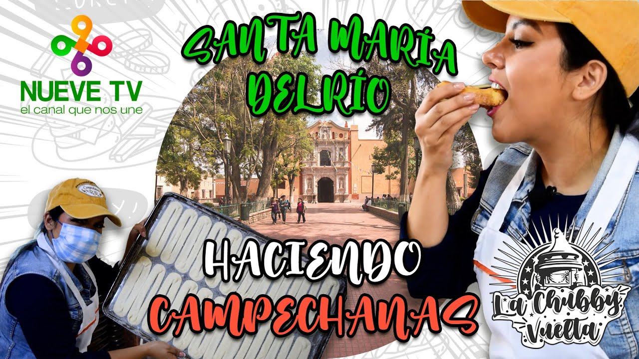 HACIENDO CAMPECHANAS en Santa María del Río, San Luis Potosí - La Chubby Vuelta