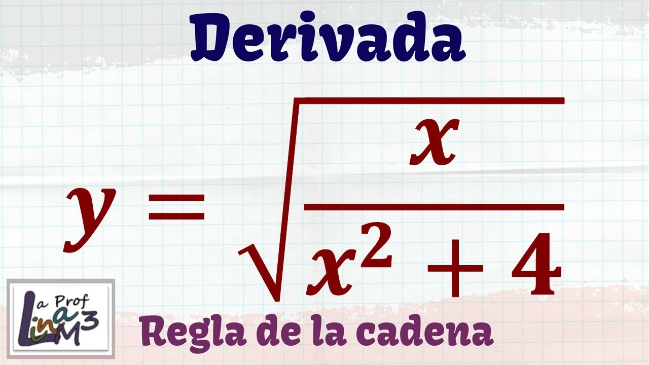 Derivada | Regla de la cadena con raíz cuadrada | La Prof Lina M3