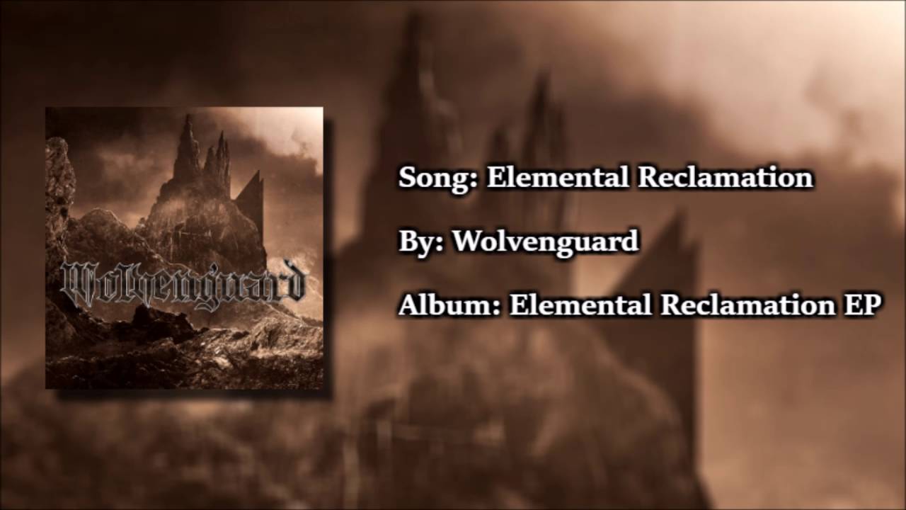 Wolvenguard - Elemental Reclamation