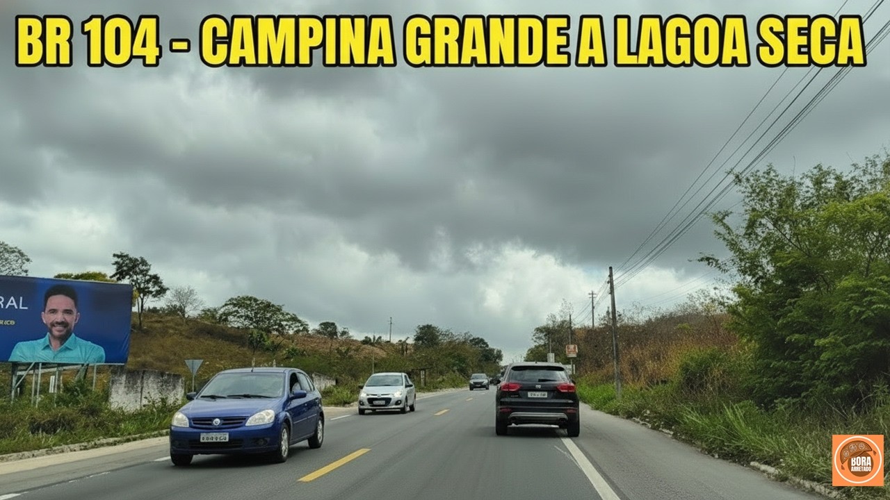 Campina Grande a Lagoa Seca: Guia r&aacute;pido de viagem pela BR-104