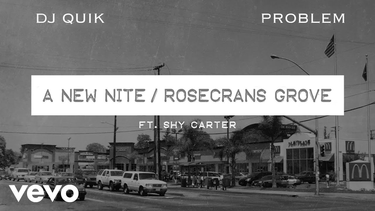 DJ Quik, Problem - A New Nite / Rosecrans Grove (Official Audio) ft. Shy Carter