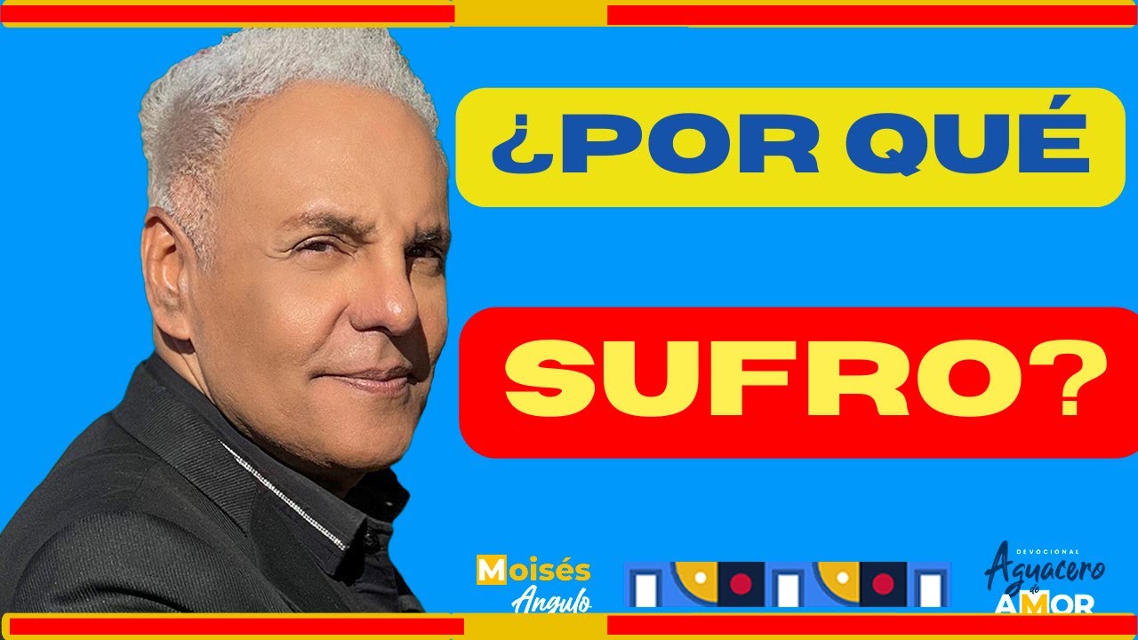 &iquest;POR QU&Eacute; SUFRO?  |Moises Angulo |