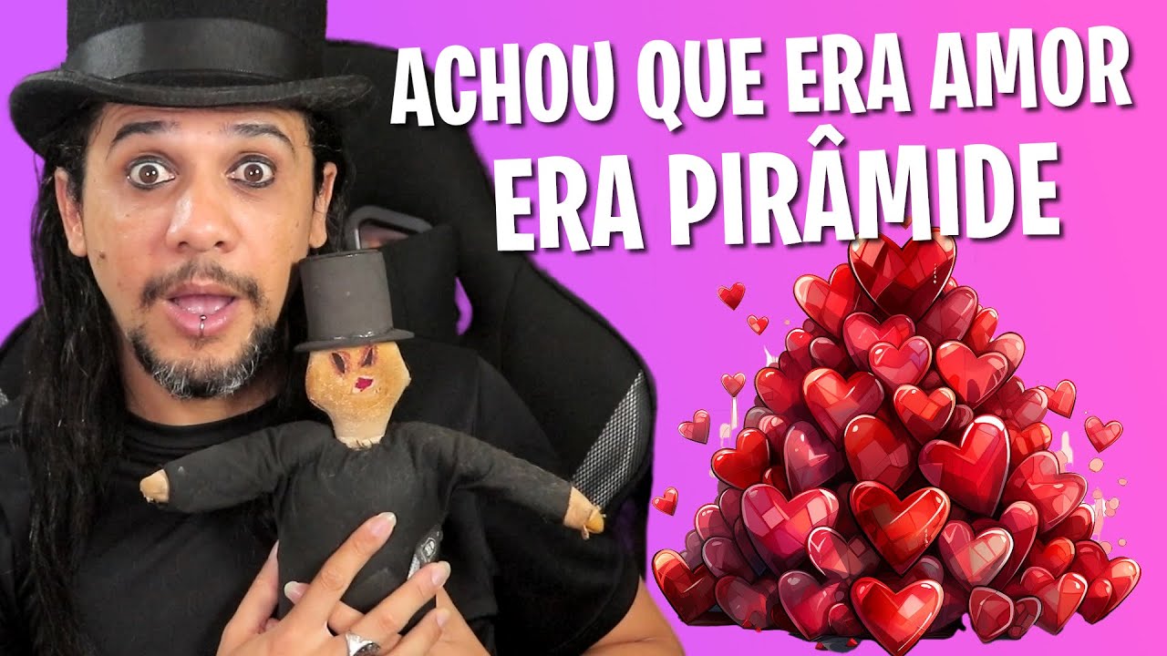 Não era amor, era esquema de pirâmide 💔