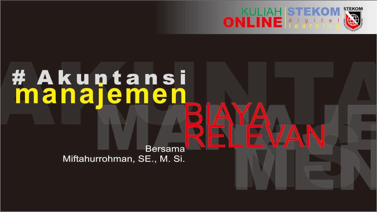 STEKOM-Biaya Relevan untuk pengambilan keputusan-#MFT