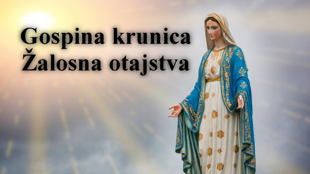 Gospina krunica - Žalosna Otajstva