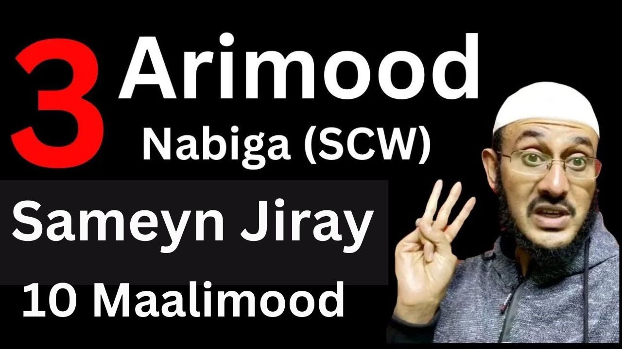 3 Arimood Uu Nabiga (SCW) Sameyn Jiray 10Ka Maalmood U Danbeeyso Ee Bisha Ramadan Waa Maxay?