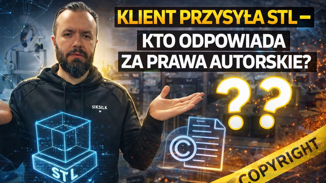 To NIE klient odpowiada? Prawda o licencjach w druku 3D