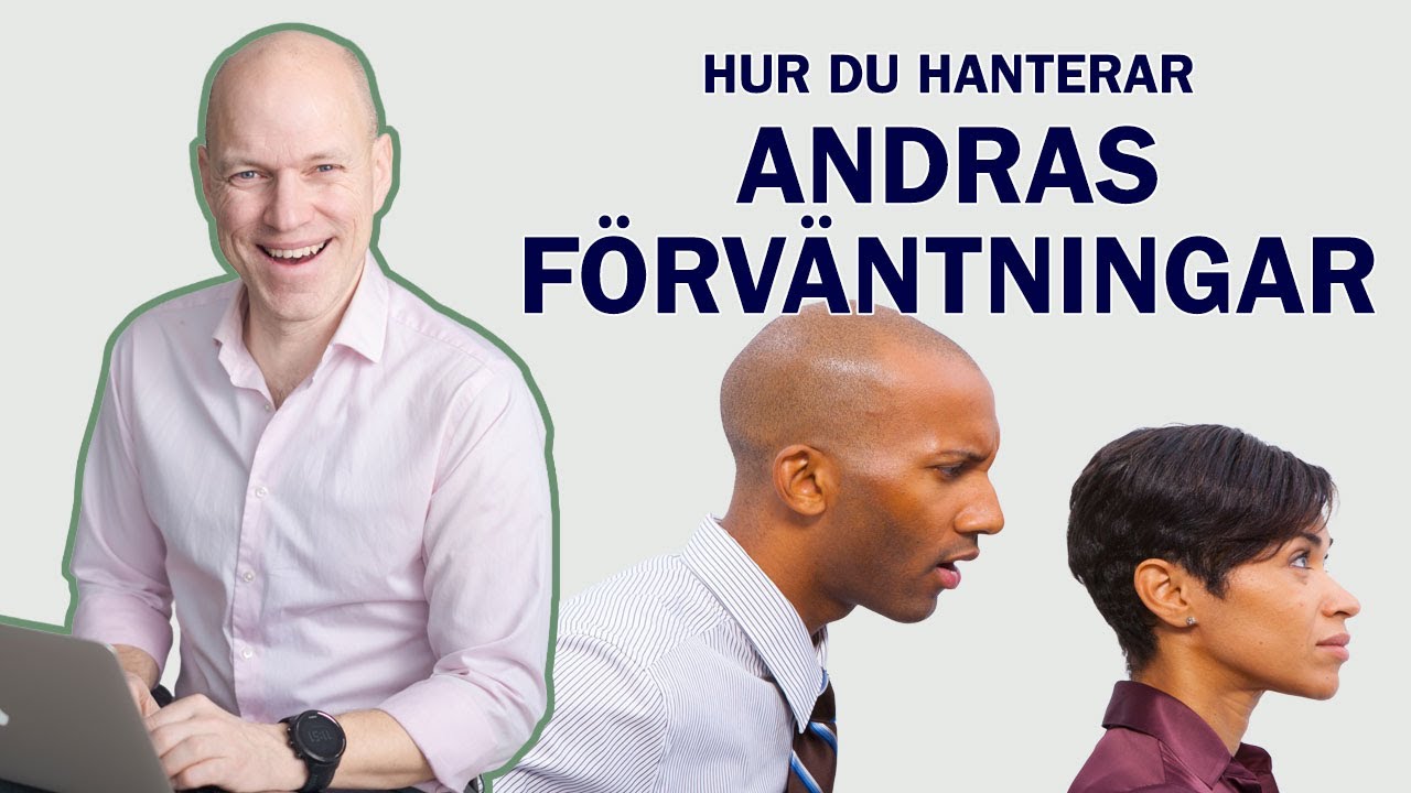 Hur du hanterar andras förväntningar på ett bra sätt