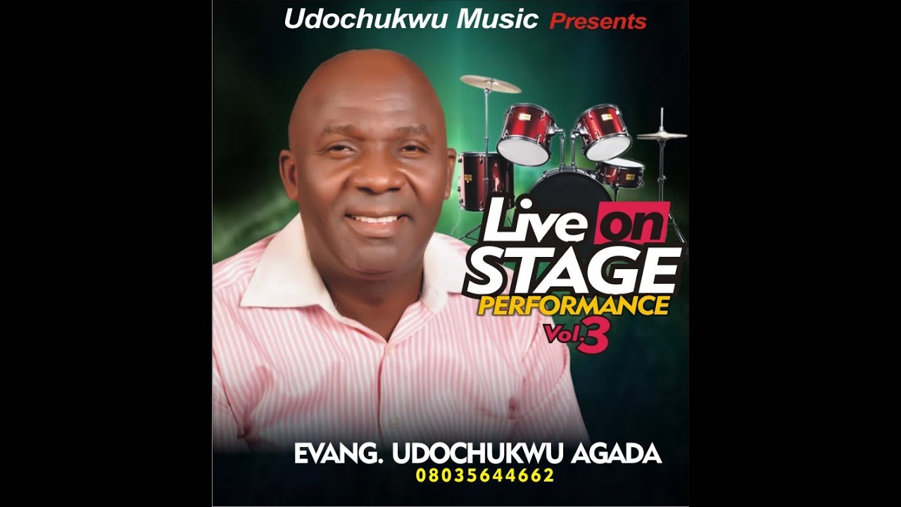LIVE STAGE PERFORMANCE VOL.3 BY EVANG. UDOCHUKWU AGADA LATEST 2022 NIGERIA GOSPEL SONG