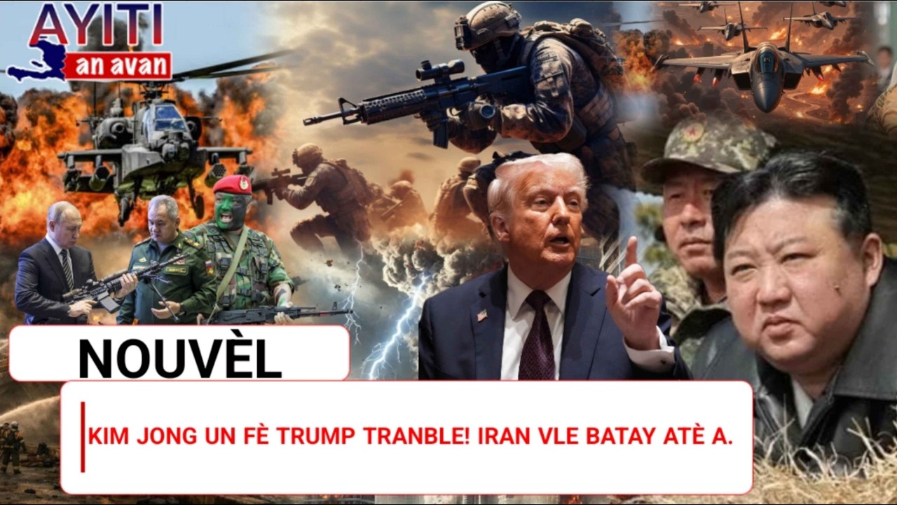 Kim Jong Un Fè Trump Tranble! Li pare gwo cha lagè l. Iran reyaji aprè dega nan pòt avyon Etazini yo