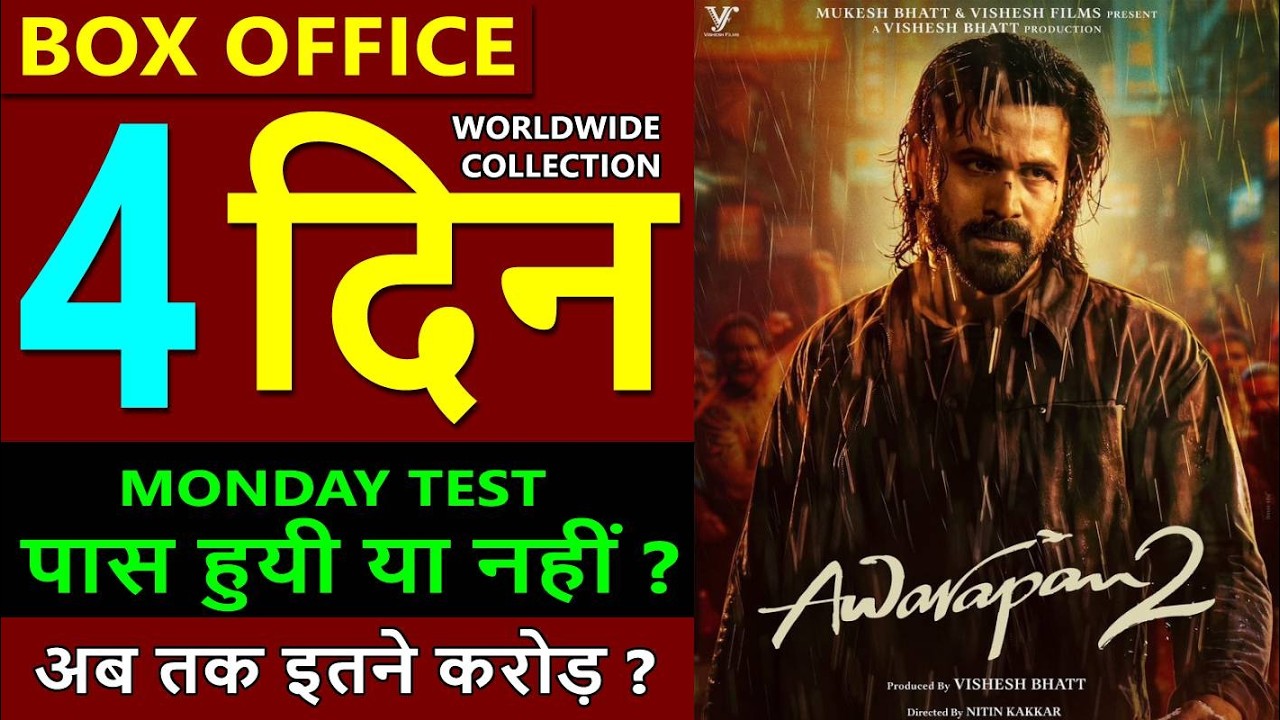 Awarapan 2 Box Office Collection Day 4, awarapan 2 total worldwide Collection, Emraan Hashmi