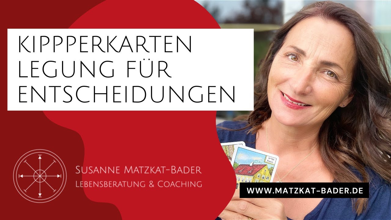 Anleitung Kipperkarten Beispiels-Legung: Richtige Entscheidungen f&uuml;r die Zukunft treffen!