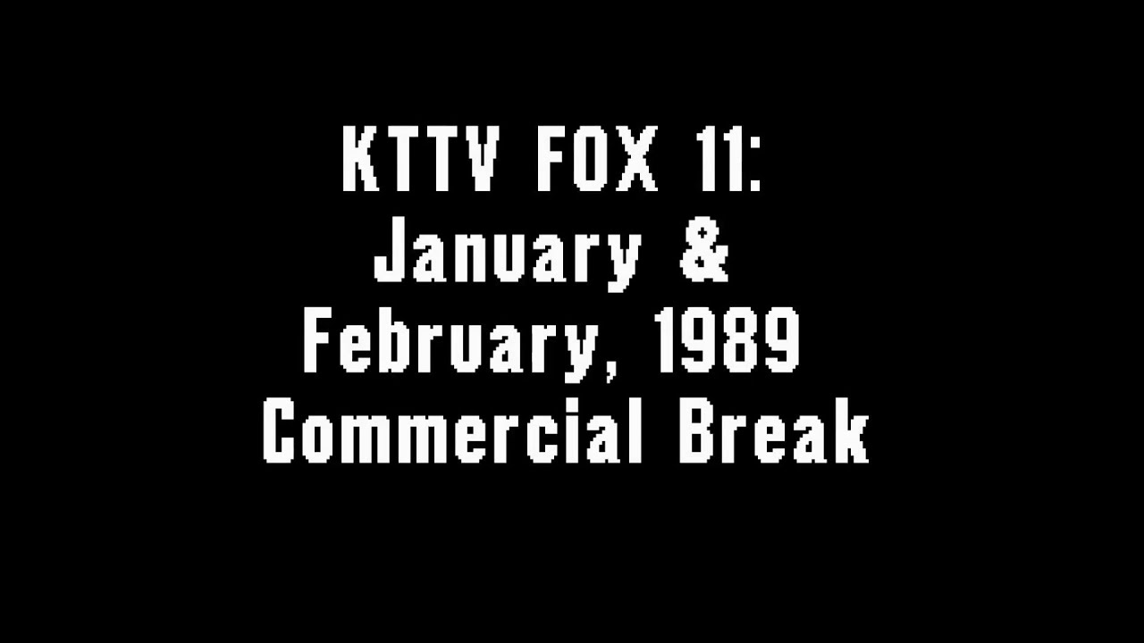 KTTV FOX 11: January & February, 1989 Commercial Break