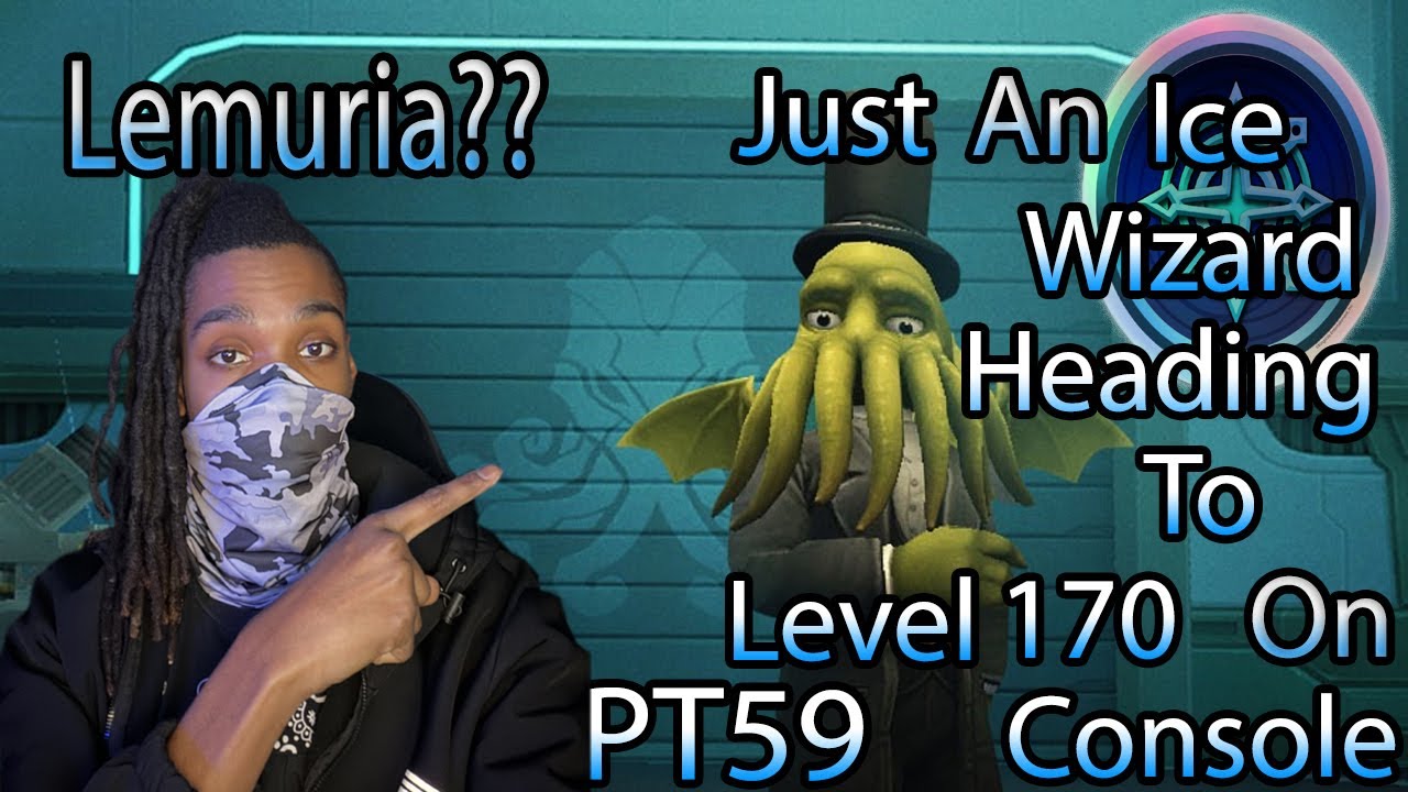 JUST AN ICE WIAZARD Heading To Level 170 On Console Lemuria?? Part 59