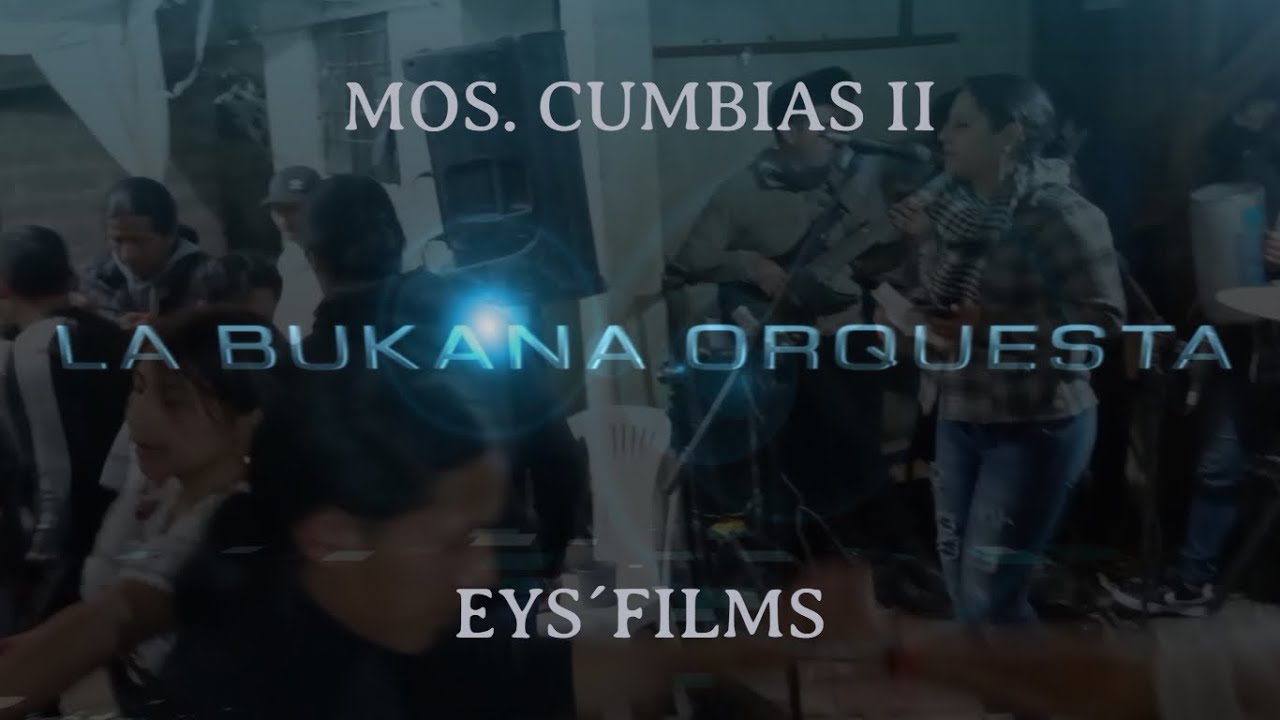 LA BUKANA ORQUESTA (MOS. CUMBIAS II) II EN VIVO 2020-2021 II GRAN REGRESO JUNTO A PATY