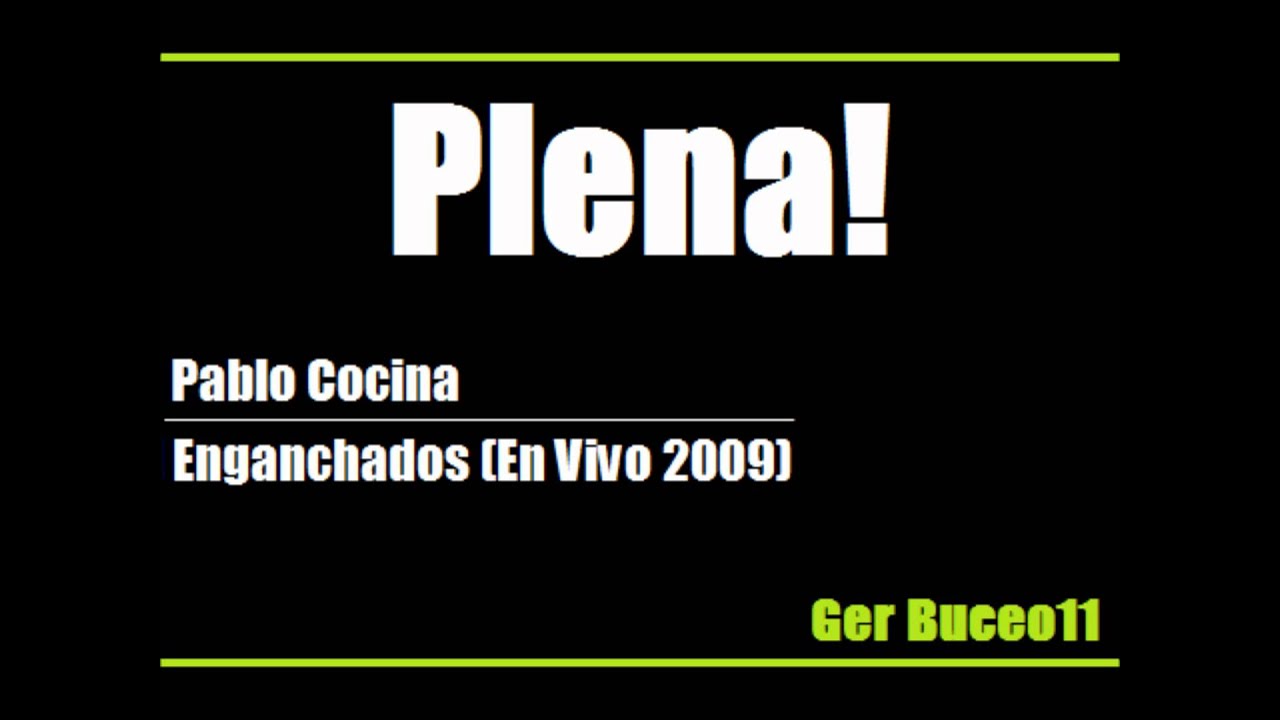 Pablo Cocina - Enganchados (En Vivo 2009)