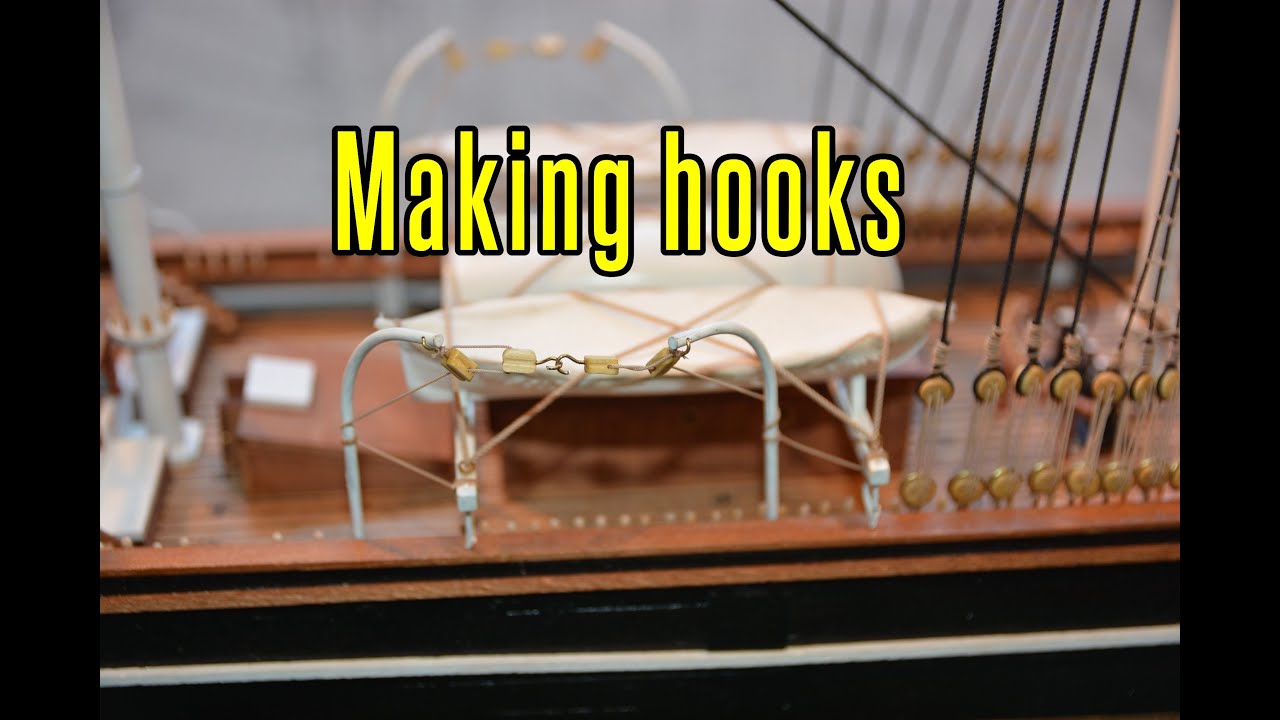 Cutty Sark - part 44 Making Hooks