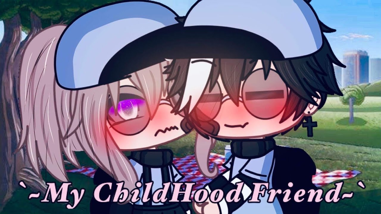 ✨🍃My ChildHood Friend🍃✨|| GLMM || Gacha Life Mini Movie || Lux_Cal ||
