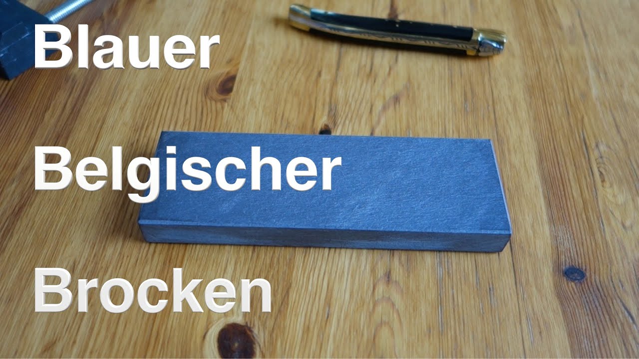 Blauer Belgischer Brocken... Messer schärfen Teil 1
