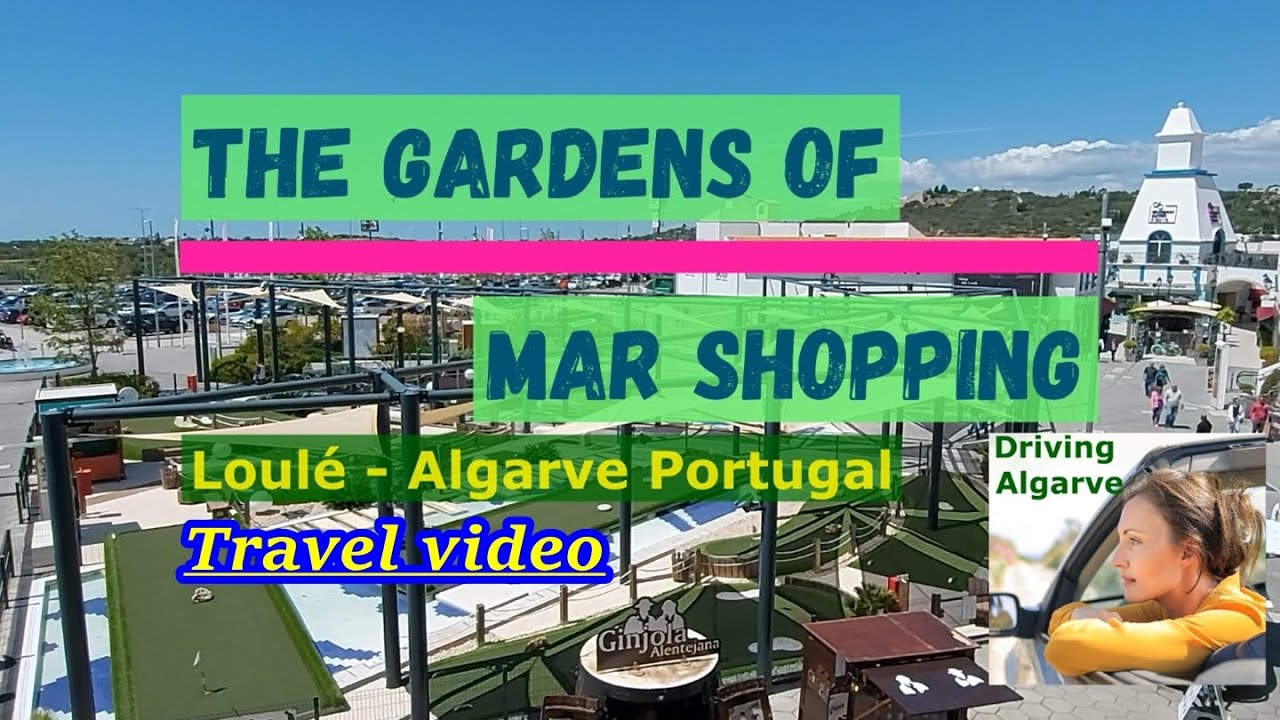 The Gardens of Mar Shopping / IKEA / Designer Outlet complex (Loulé - Algarve Portugal)  5/2022 HD