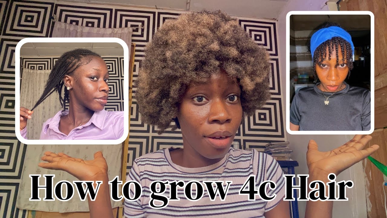 How to grow short 4c Hair