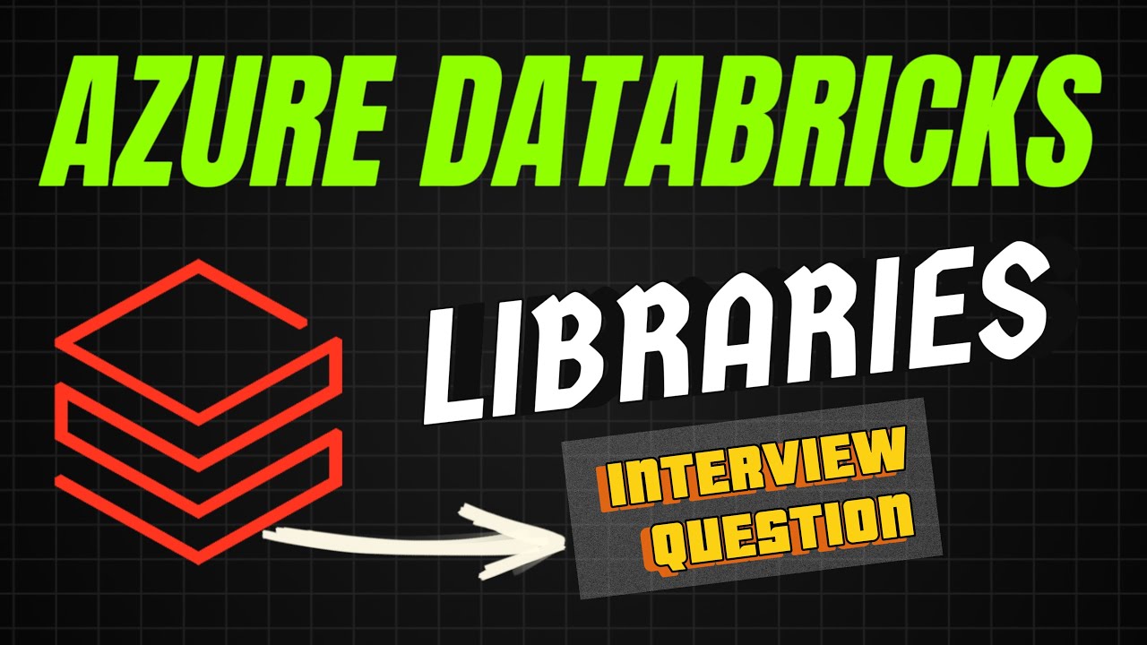 15 Minutes- Libraries in Databricks Explained -Tips & Tricks | Azure Databricks Tutorials