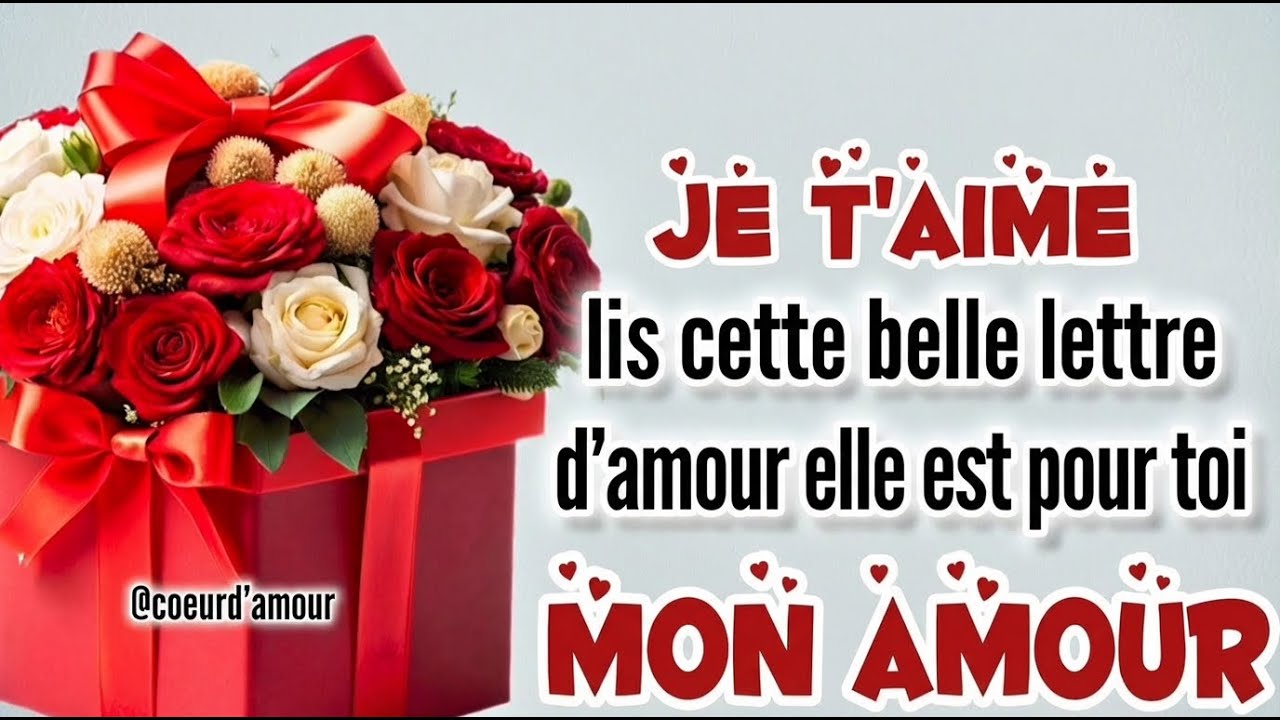 Mon amour, lis cette jolie lettre d’amour, elle est pour toi  Je t’aime