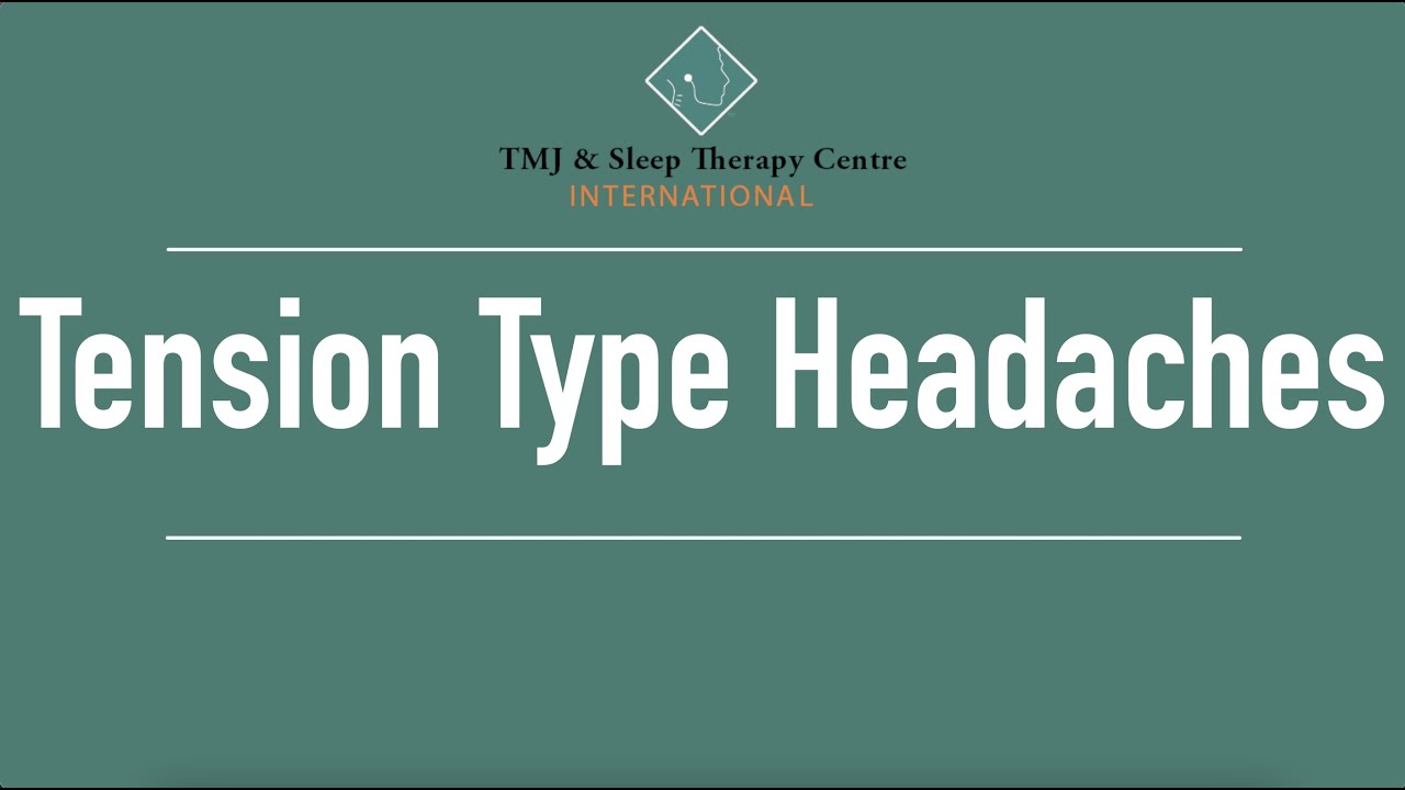 Tension Type Headaches