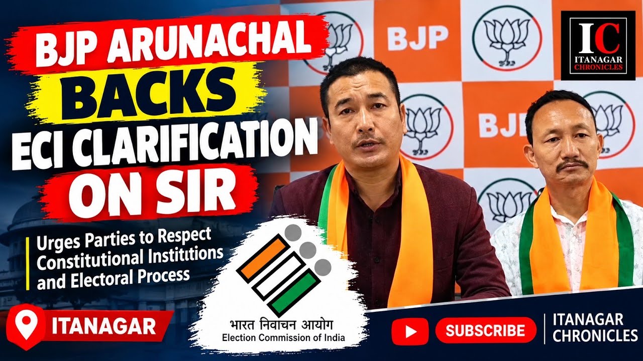 BJP Arunachal Endorses ECI&rsquo;s Clarification, Urges Political Parties to Follow Due Process