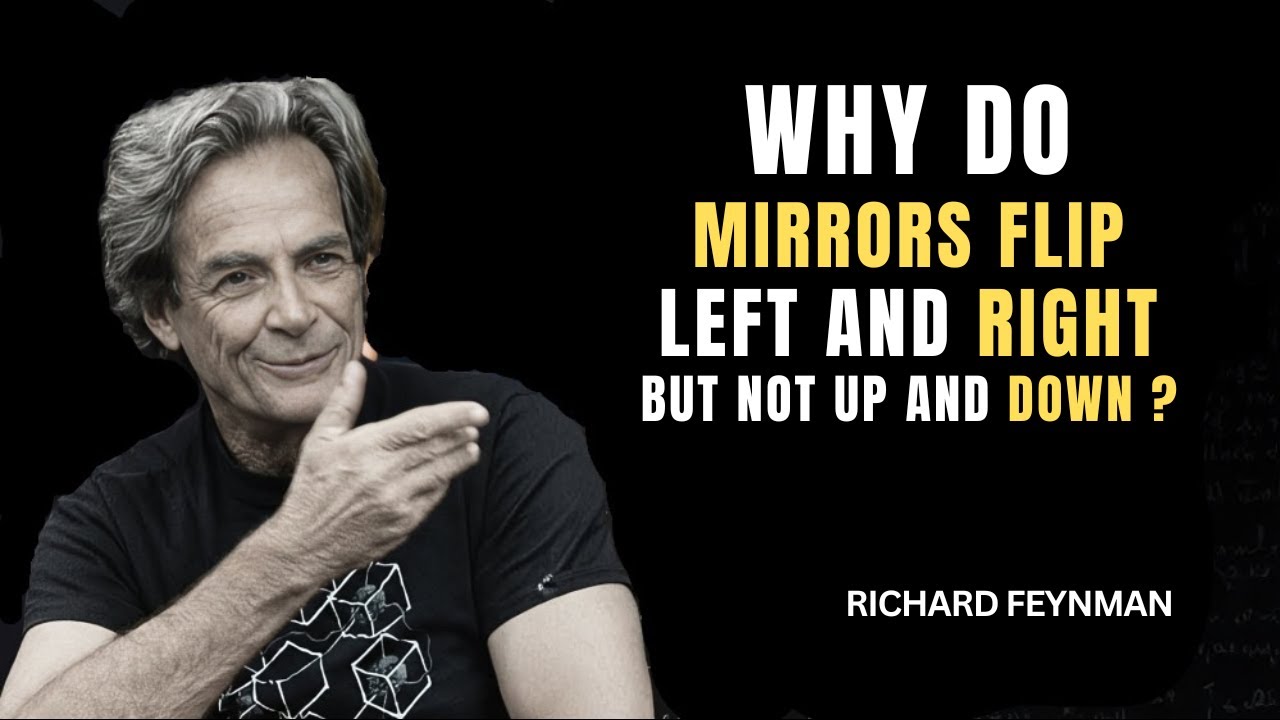 Why Do Mirrors Flip Left and Right But Not Up and Down?