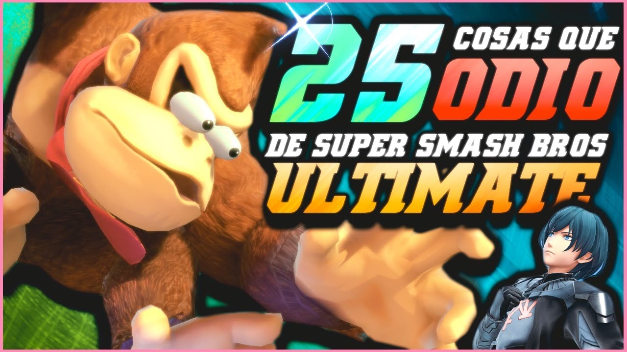 25 Cosas que Más ODIO de Super Smash Bros Ultimate