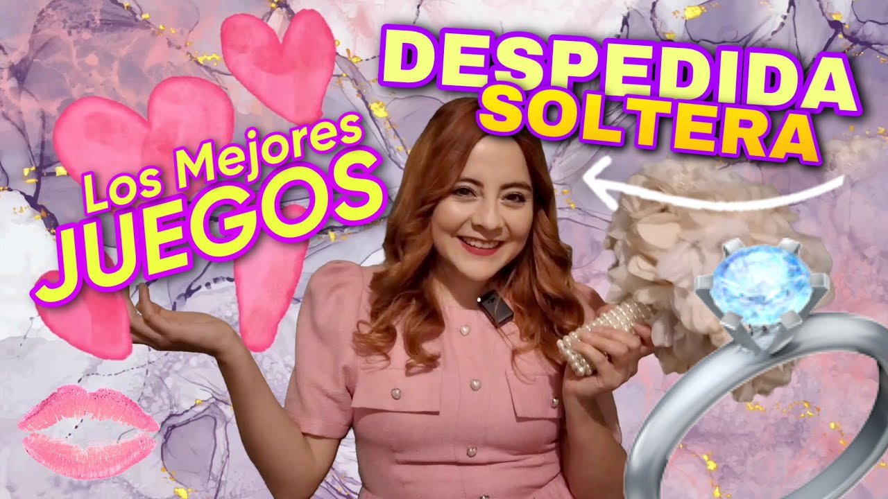 🤪💍  Los JUEGOS para Despedida de SOLTERA m&aacute;s DIVERTIDOS! 💋💃