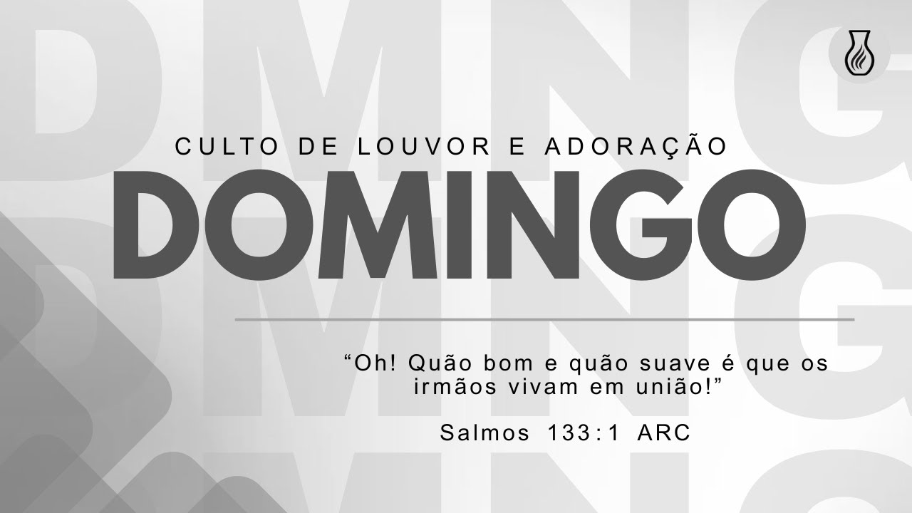 CULTO DE LOUVOR E ADORAÇÃO