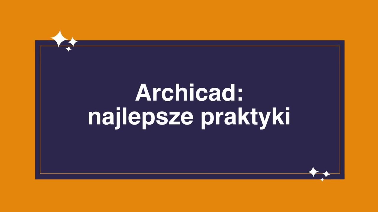 Szkolenie - Archicad: Najlepsze praktyki (PRZYKŁAD TEMATU)