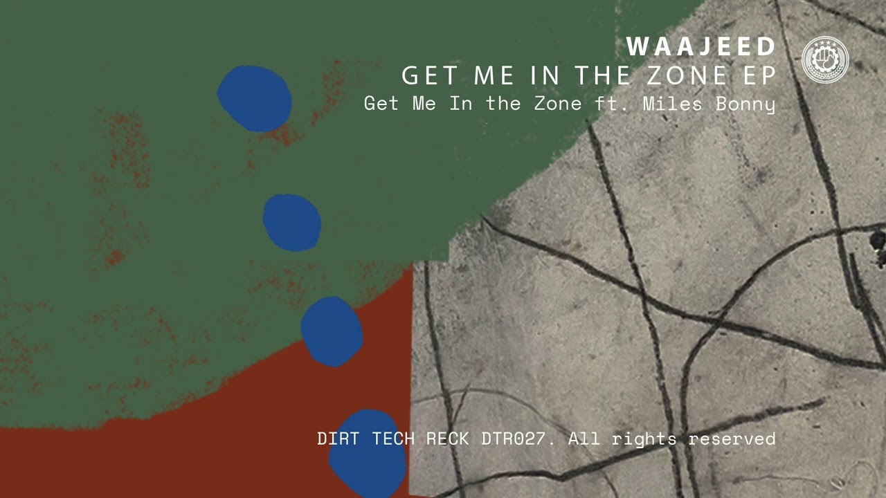 Waajeed - Get Me In the Zone ft. Miles Bonny (Original Mix) [Official Audio]