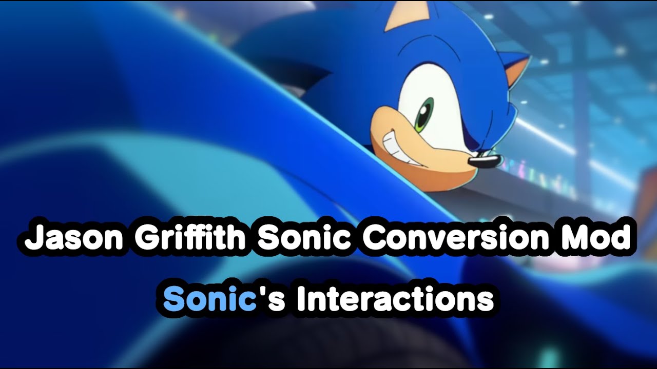 Sonic Racing CrossWorlds: Jason Griffith Sonic Conversion Mod - Sonic's Interactions