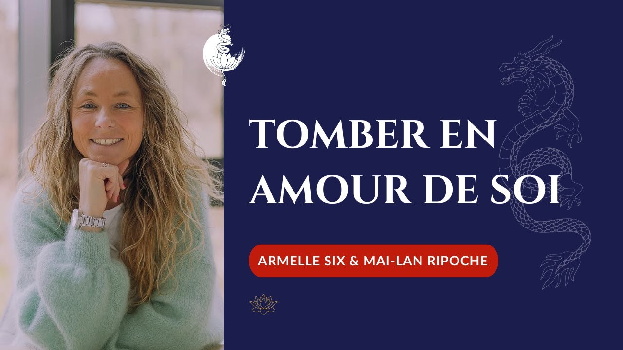 💓 Tomber en Amour de soi - Armelle Six & Mai-Lan Ripoche