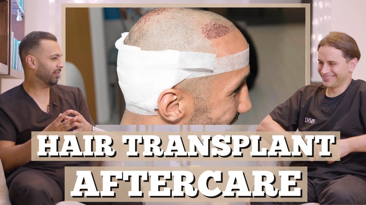 Hair Transplant Aftercare | What To Do After A Hair Transplant | Dr. Somji & Dr. Solomon