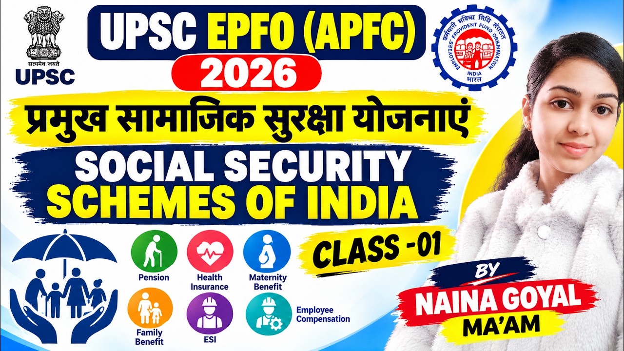 UPSC EPFO (APFC) 2026 || SOCIAL SECURITY SCHEMES OF INDIA || BY  NAINA GOYAL  MA'AM