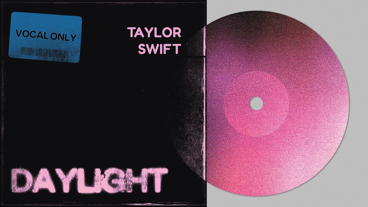 Taylor Swift - Daylight | Vocal Only