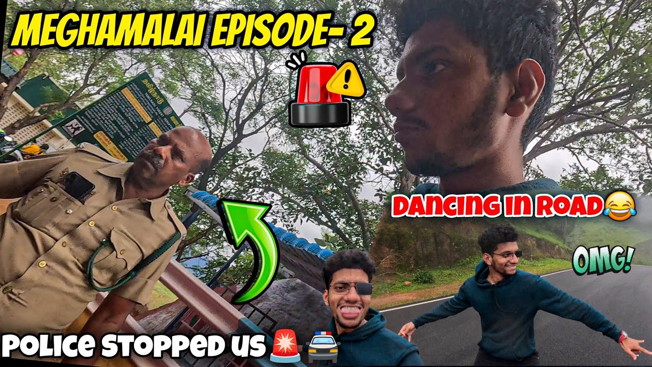Police Stopped us🤕🚨| Camera Ban😭| Megamalai Episode- 2🔥| Vlog 65❤️