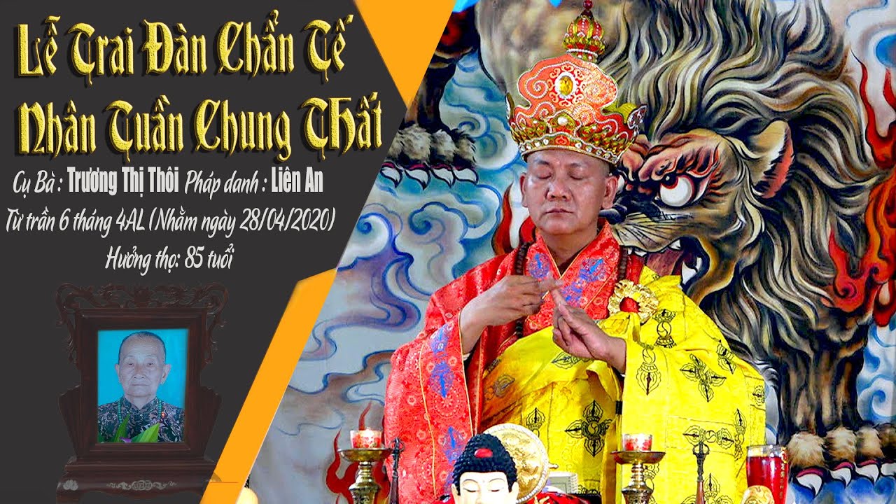 Lễ Trai Đàn Chẩn Tế Nhân Tuần Chung Thất