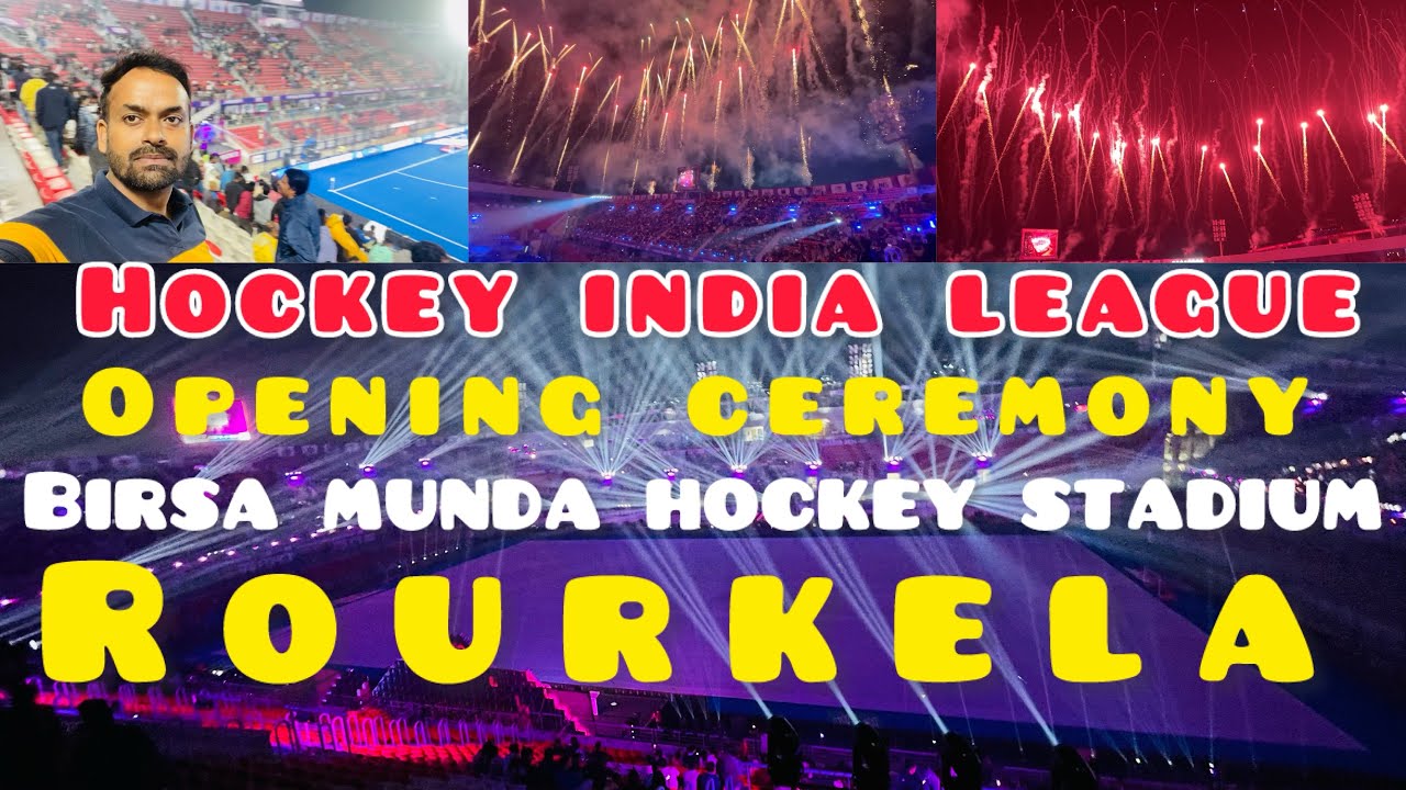 HOCKEY INDIA LEAGUE || OPENING CEREMONY || ROURKELA