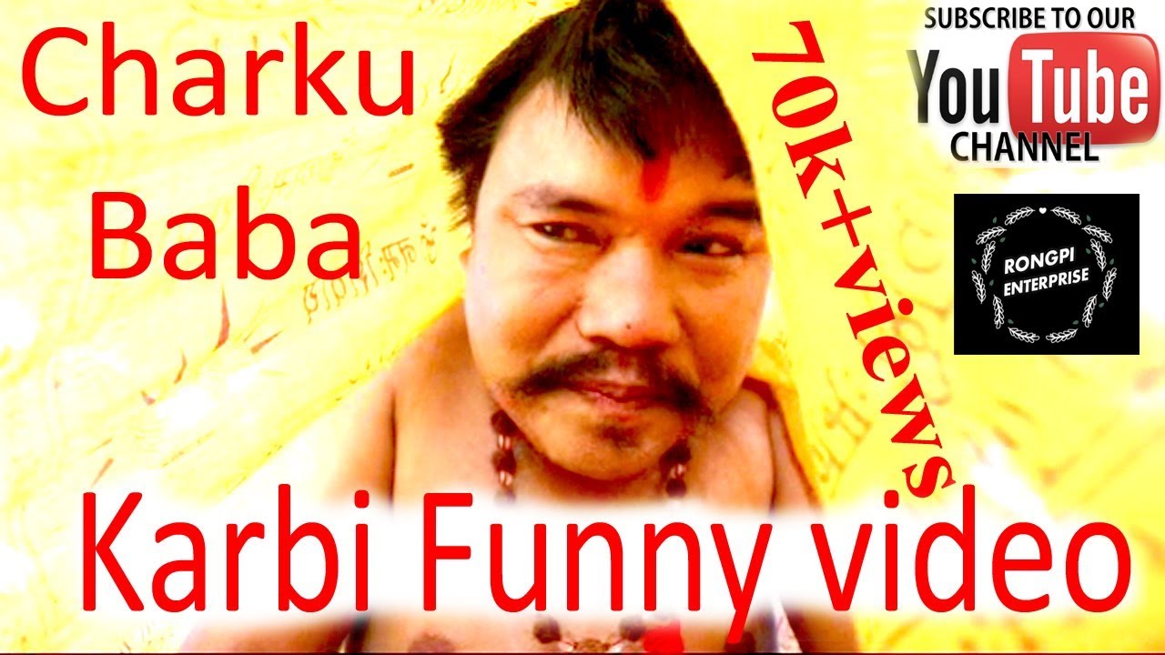 Charku Baba|Karbi funny video|new karbi video|Rongpi Enterprise|2018