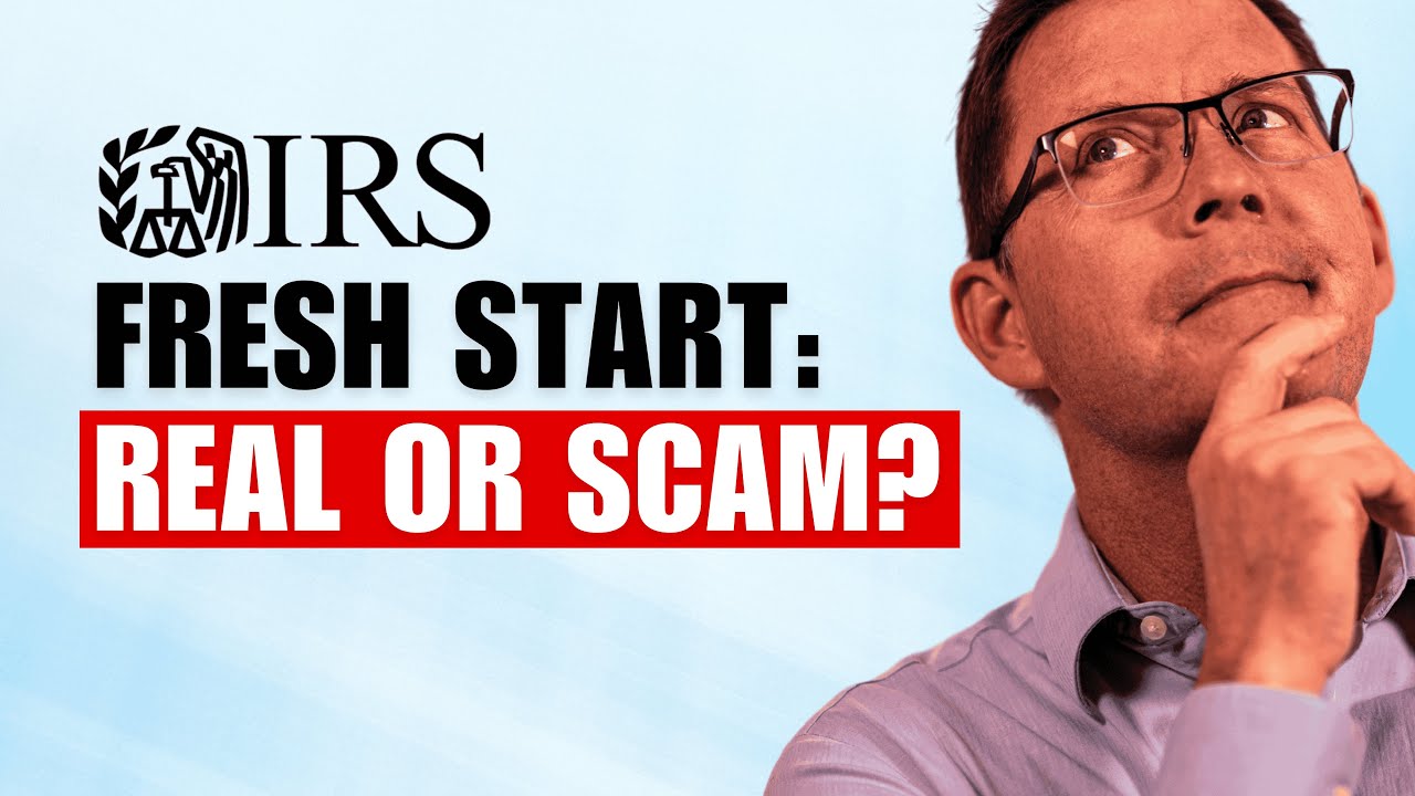 IRS Fresh Start Isn't What They're Selling You | Here's the Real Deal