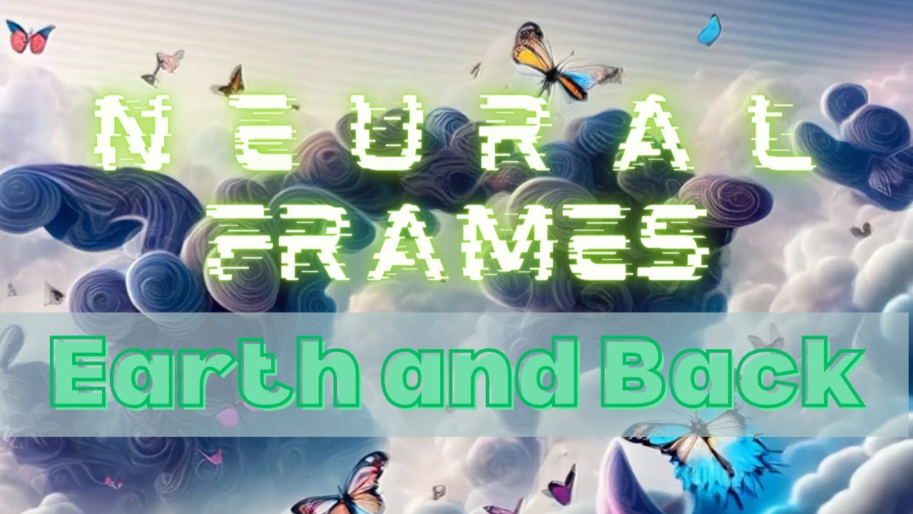 A Neural Frames Film Creation - Earth and Back